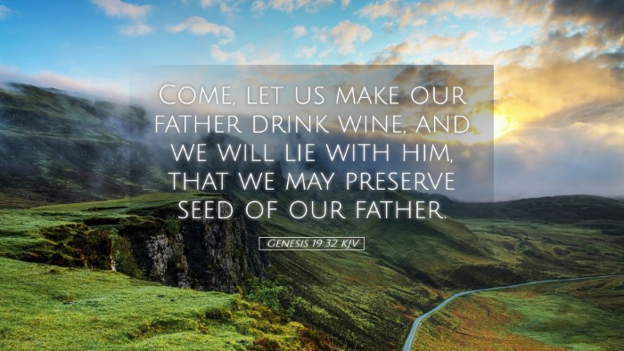 Picture 05 - Genesis 19:32 KJV Desktop Wallpaper - Come, let us make our father drink wine, and we - Desktop Bible Verse Wallpaper