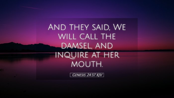 Picture 05 - Genesis 24:57 KJV Desktop Wallpaper - And they said, We will call the damsel, and - Desktop Bible Verse Wallpaper