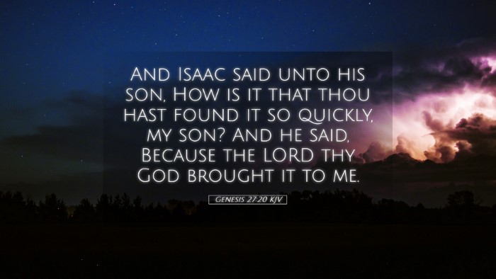 Picture 05 - Genesis 27:20 KJV Desktop Wallpaper - And Isaac said unto his son, How is it that thou - Desktop Bible Verse Wallpaper