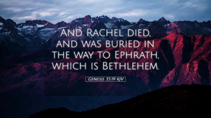 Picture 05 - Genesis 35:19 KJV Desktop Wallpaper - And Rachel died, and was buried in the way to - Desktop Bible Verse Wallpaper