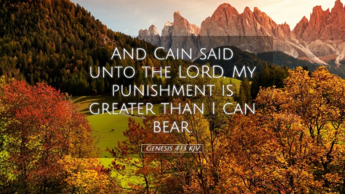 Picture 05 - Genesis 4:13 KJV Desktop Wallpaper - And Cain said unto the LORD, My punishment is - Desktop Bible Verse Wallpaper