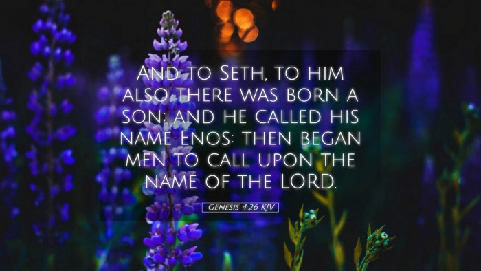 Picture 05 - Genesis 4:26 KJV Desktop Wallpaper - And to Seth, to him also there was born a son; - Desktop Bible Verse Wallpaper