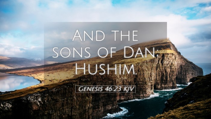 Picture 05 - Genesis 46:23 KJV Desktop Wallpaper - And the sons of Dan; - Desktop Bible Verse Wallpaper