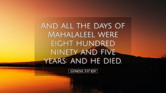 Picture 05 - Genesis 5:17 KJV Desktop Wallpaper - And all the days of Mahalaleel were eight hundred - Desktop Bible Verse Wallpaper