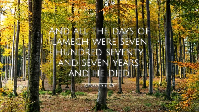 Picture 05 - Genesis 5:31 KJV Desktop Wallpaper - And all the days of Lamech were seven hundred - Desktop Bible Verse Wallpaper