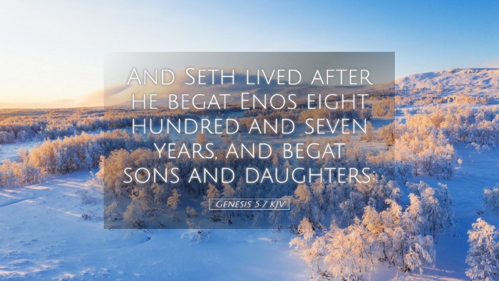 Picture 05 - Genesis 5:7 KJV Desktop Wallpaper - And Seth lived after he begat Enos eight hundred - Desktop Bible Verse Wallpaper