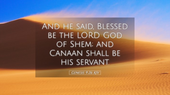 Picture 05 - Genesis 9:26 KJV Desktop Wallpaper - And he said, Blessed be the LORD God of Shem; and - Desktop Bible Verse Wallpaper