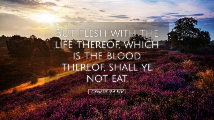 Picture 05 - Genesis 9:4 KJV Desktop Wallpaper - But flesh with the life thereof, which is the - Desktop Bible Verse Wallpaper