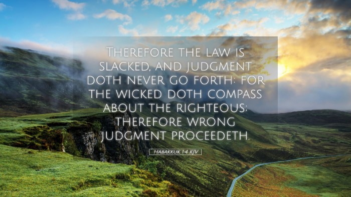 Picture 05 - Habakkuk 1:4 KJV Desktop Wallpaper - Therefore the law is slacked, and judgment doth - Desktop Bible Verse Wallpaper