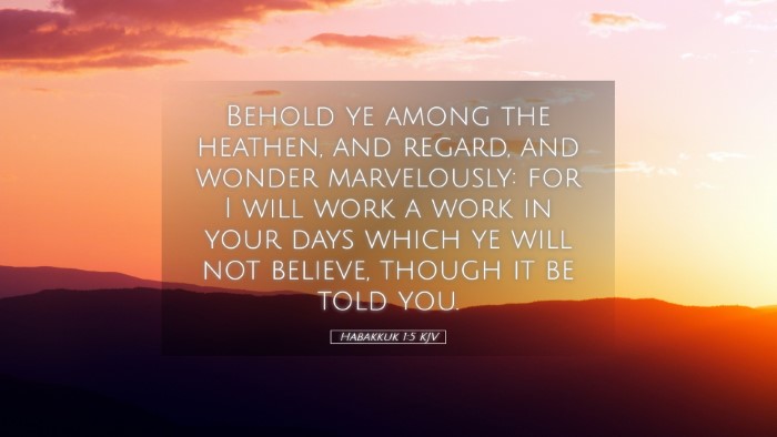 Picture 05 - Habakkuk 1:5 KJV Desktop Wallpaper - Behold ye among the heathen, and regard, and - Desktop Bible Verse Wallpaper