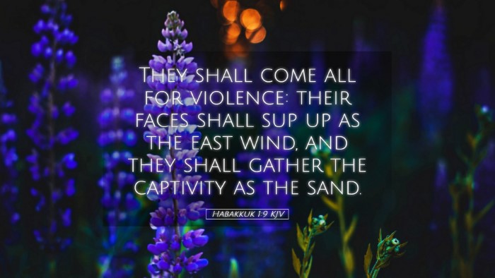Picture 05 - Habakkuk 1:9 KJV Desktop Wallpaper - They shall come all for violence: their faces - Desktop Bible Verse Wallpaper