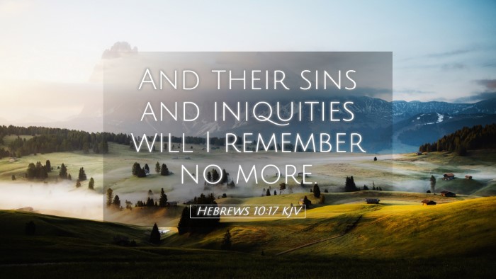 Picture 05 - Hebrews 10:17 KJV Desktop Wallpaper - And their sins and iniquities will I remember no - Desktop Bible Verse Wallpaper
