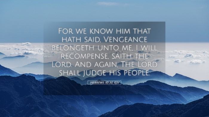 Picture 05 - Hebrews 10:30 KJV Desktop Wallpaper - For we know him that hath said, Vengeance - Desktop Bible Verse Wallpaper