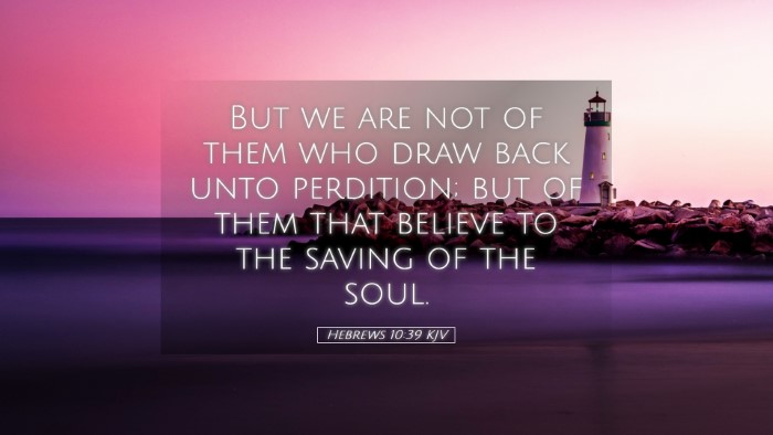 Picture 05 - Hebrews 10:39 KJV Desktop Wallpaper - But we are not of them who draw back unto - Desktop Bible Verse Wallpaper