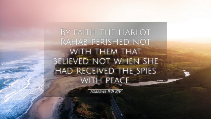 Picture 05 - Hebrews 11:31 KJV Desktop Wallpaper - By faith the harlot Rahab perished not with them - Desktop Bible Verse Wallpaper