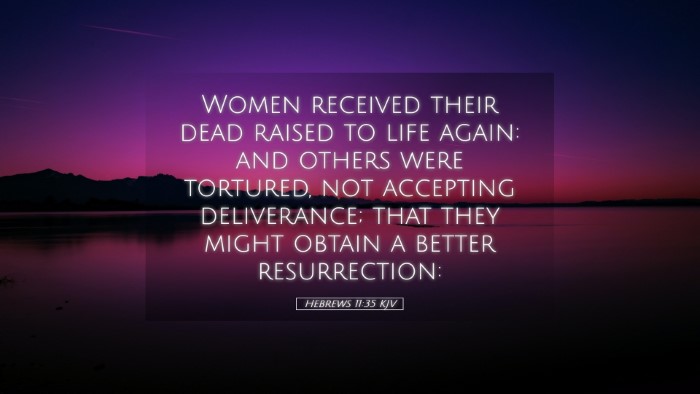 Picture 05 - Hebrews 11:35 KJV Desktop Wallpaper - Women received their dead raised to life again: - Desktop Bible Verse Wallpaper