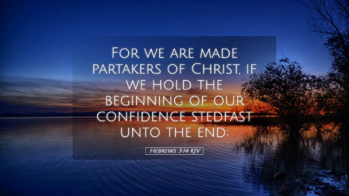 Picture 05 - Hebrews 3:14 KJV Desktop Wallpaper - For we are made partakers of Christ, if we hold - Desktop Bible Verse Wallpaper
