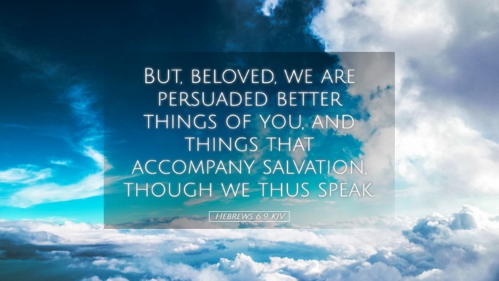 Picture 05 - Hebrews 6:9 KJV Desktop Wallpaper - But, beloved, we are persuaded better things of - Desktop Bible Verse Wallpaper