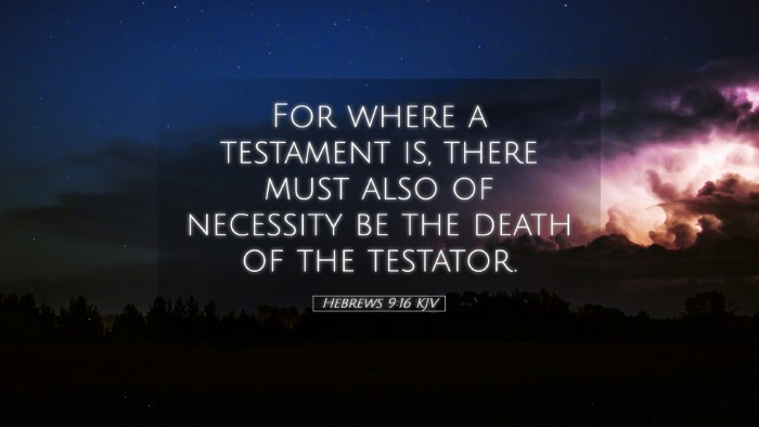 Picture 05 - Hebrews 9:16 KJV Desktop Wallpaper - For where a testament is, there must also of - Desktop Bible Verse Wallpaper