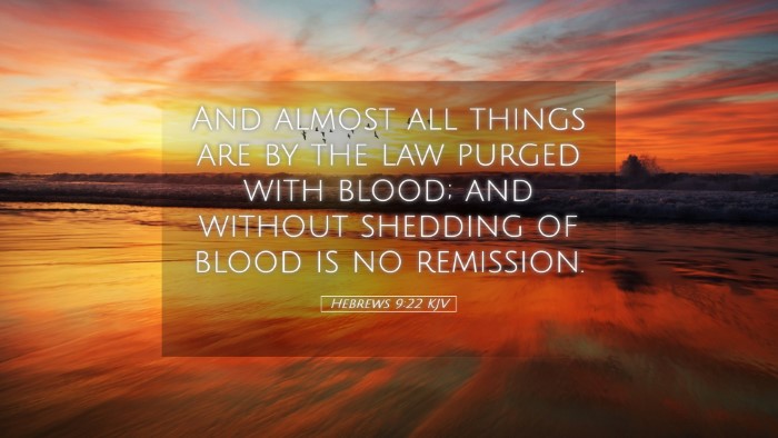 Picture 05 - Hebrews 9:22 KJV Desktop Wallpaper - And almost all things are by the law purged with - Desktop Bible Verse Wallpaper