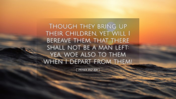 Picture 05 - Hosea 9:12 KJV Desktop Wallpaper - Though they bring up their children, yet will I - Desktop Bible Verse Wallpaper