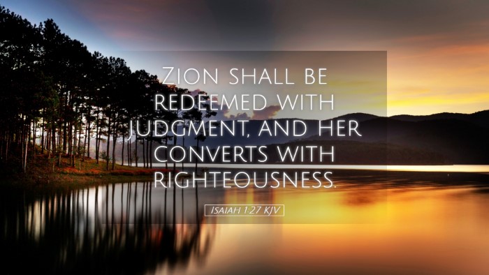 Picture 05 - Isaiah 1:27 KJV Desktop Wallpaper - Zion shall be redeemed with judgment, and her - Desktop Bible Verse Wallpaper