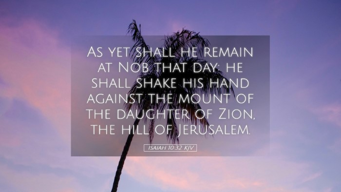 Picture 05 - Isaiah 10:32 KJV Desktop Wallpaper - As yet shall he remain at Nob that day: he shall - Desktop Bible Verse Wallpaper