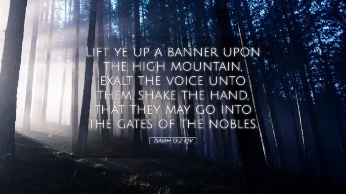 Picture 05 - Isaiah 13:2 KJV Desktop Wallpaper - Lift ye up a banner upon the high mountain, exalt - Desktop Bible Verse Wallpaper