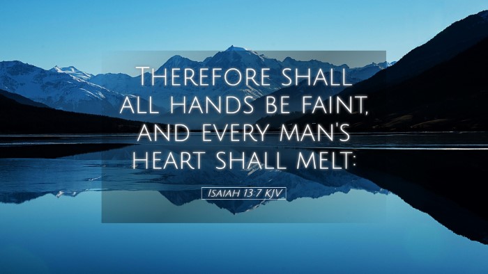 Picture 05 - Isaiah 13:7 KJV Desktop Wallpaper - Therefore shall all hands be faint, and every - Desktop Bible Verse Wallpaper