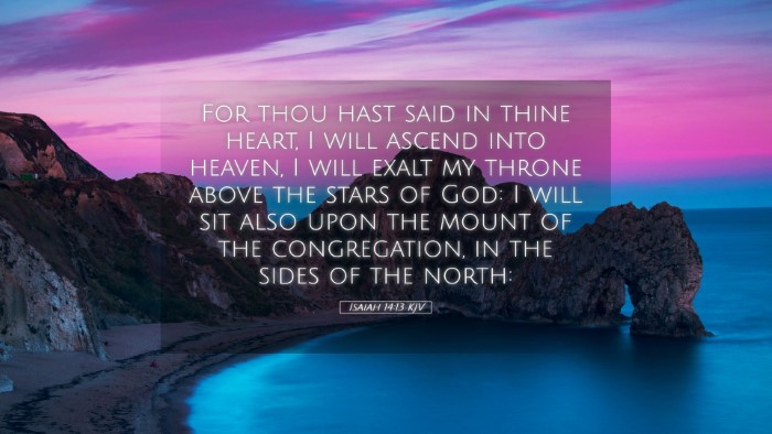 Picture 05 - Isaiah 14:13 KJV Desktop Wallpaper - For thou hast said in thine heart, I will ascend - Desktop Bible Verse Wallpaper
