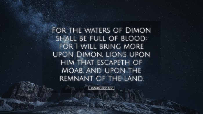 Picture 05 - Isaiah 15:9 KJV Desktop Wallpaper - For the waters of Dimon shall be full of blood: - Desktop Bible Verse Wallpaper