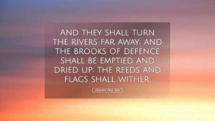 Picture 05 - Isaiah 19:6 KJV Desktop Wallpaper - And they shall turn the rivers far away; and the - Desktop Bible Verse Wallpaper