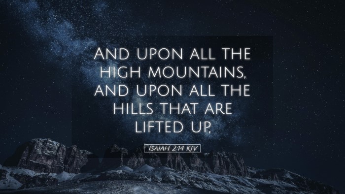 Picture 05 - Isaiah 2:14 KJV Desktop Wallpaper - And upon all the high mountains, and upon all the - Desktop Bible Verse Wallpaper