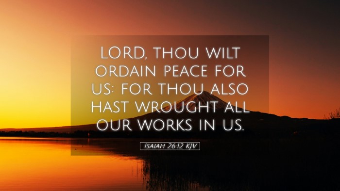 Picture 05 - Isaiah 26:12 KJV Desktop Wallpaper - LORD, thou wilt ordain peace for us: for thou - Desktop Bible Verse Wallpaper