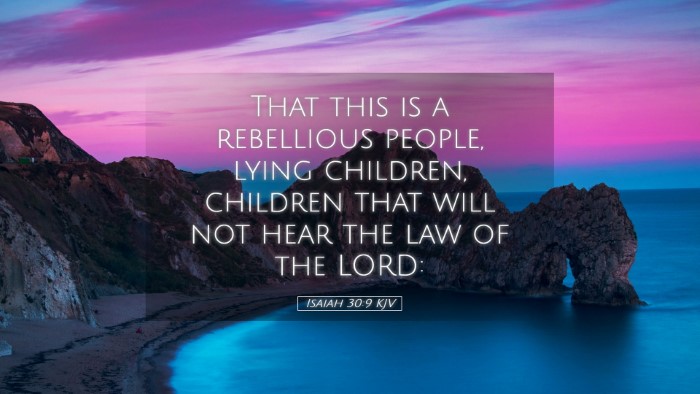 Picture 05 - Isaiah 30:9 KJV Desktop Wallpaper - That this is a rebellious people, lying children, - Desktop Bible Verse Wallpaper