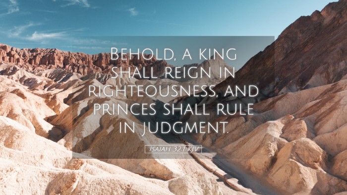 Picture 05 - Isaiah 32:1 KJV Desktop Wallpaper - Behold, a king shall reign in righteousness, and - Desktop Bible Verse Wallpaper