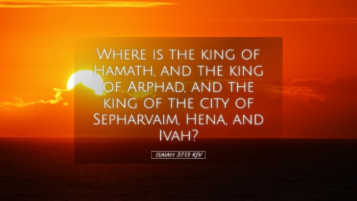 Picture 05 - Isaiah 37:13 KJV Desktop Wallpaper - Where is the king of Hamath, and the king of - Desktop Bible Verse Wallpaper