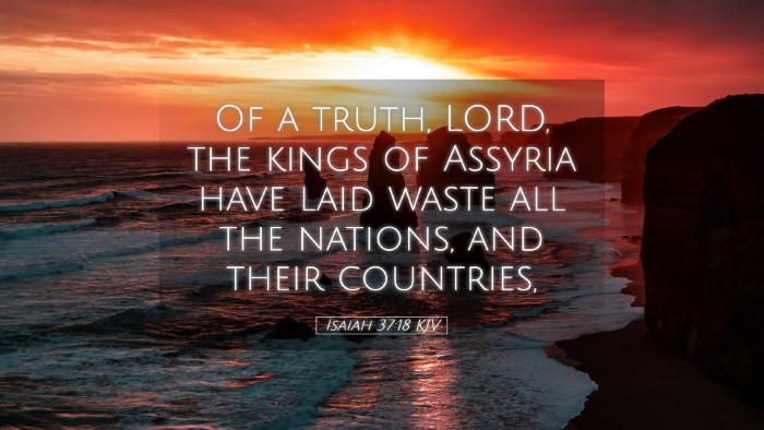 Picture 05 - Isaiah 37:18 KJV Desktop Wallpaper - Of a truth, LORD, the kings of Assyria have laid - Desktop Bible Verse Wallpaper