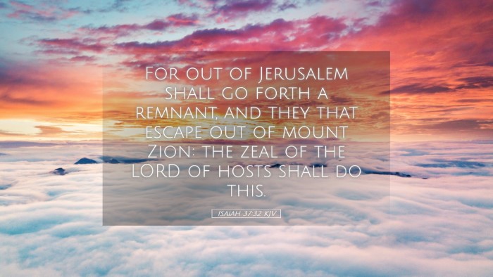 Picture 05 - Isaiah 37:32 KJV Desktop Wallpaper - For out of Jerusalem shall go forth a remnant, - Desktop Bible Verse Wallpaper