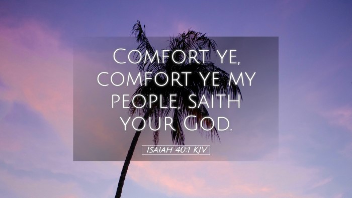 Picture 05 - Isaiah 40:1 KJV Desktop Wallpaper - Comfort ye, comfort ye my people, saith your - Desktop Bible Verse Wallpaper