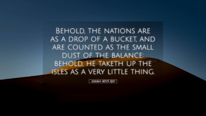 Picture 05 - Isaiah 40:15 KJV Desktop Wallpaper - Behold, the nations are as a drop of a bucket, - Desktop Bible Verse Wallpaper