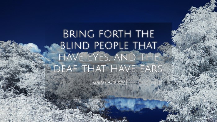 Picture 05 - Isaiah 43:8 KJV Desktop Wallpaper - Bring forth the blind people that have eyes, and - Desktop Bible Verse Wallpaper