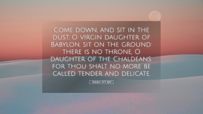 Picture 05 - Isaiah 47:1 KJV Desktop Wallpaper - Come down, and sit in the dust, O virgin daughter - Desktop Bible Verse Wallpaper