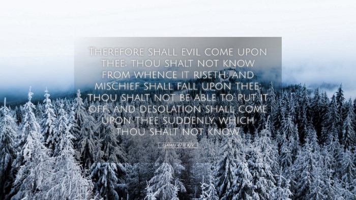 Picture 05 - Isaiah 47:11 KJV Desktop Wallpaper - Therefore shall evil come upon thee; thou shalt - Desktop Bible Verse Wallpaper