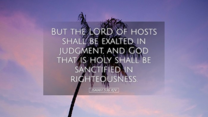 Picture 05 - Isaiah 5:16 KJV Desktop Wallpaper - But the LORD of hosts shall be exalted in - Desktop Bible Verse Wallpaper