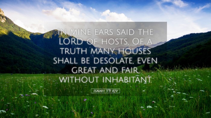 Picture 05 - Isaiah 5:9 KJV Desktop Wallpaper - In mine ears said the LORD of hosts, Of a truth - Desktop Bible Verse Wallpaper