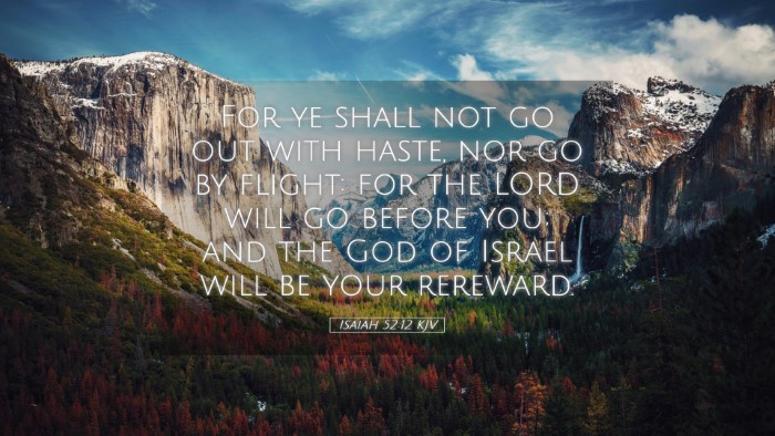 Picture 05 - Isaiah 52:12 KJV Desktop Wallpaper - For ye shall not go out with haste, nor go by - Desktop Bible Verse Wallpaper
