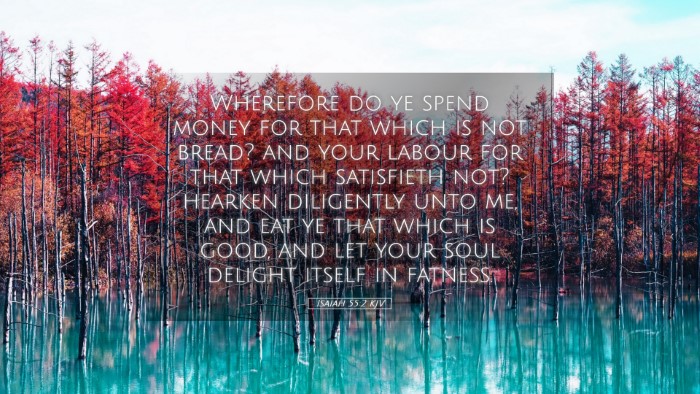 Picture 05 - Isaiah 55:2 KJV Desktop Wallpaper - Wherefore do ye spend money for that which is not - Desktop Bible Verse Wallpaper