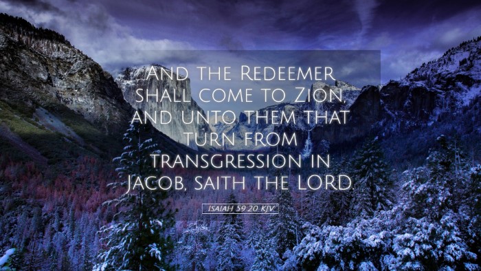 Picture 05 - Isaiah 59:20 KJV Desktop Wallpaper - And the Redeemer shall come to Zion, and unto - Desktop Bible Verse Wallpaper