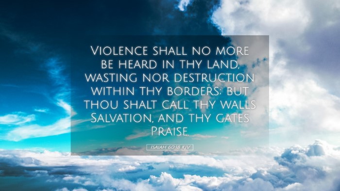 Picture 05 - Isaiah 60:18 KJV Desktop Wallpaper - Violence shall no more be heard in thy land, - Desktop Bible Verse Wallpaper